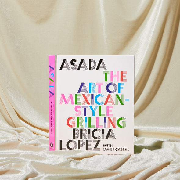 ASADA: The Art of Mexican-Style Grilling - Signed Copy